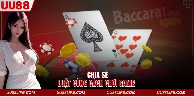 Chia sẻ luật cùng cách chơi game đơn giản dễ nhớ